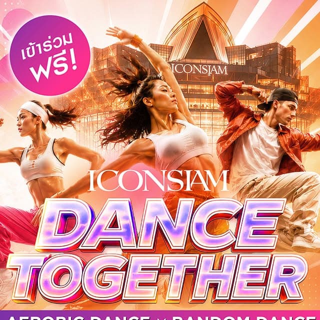 ICONSIAM Dance Together — Aerobic × Random Dance